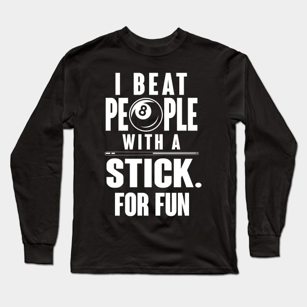 I beat people with a stick for fun Long Sleeve T-Shirt by nektarinchen